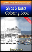 Ships & Boats Coloring Book For Adults Relaxation 50 pictures: Ships & Boats sketch coloring book Creativity and Mindfulness