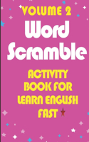 Activity Book For Learn English Fast -Word Scramble -Volume 2