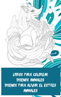 Libros para colorear - Diseños para aliviar el estrés Animales - Diseños animales