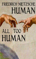 Human, All Too Human