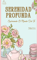 Serenidad Profunda.