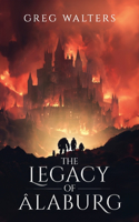 Legacy of Alaburg (Alaburg University 6/7)