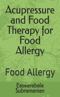 Acupressure and Food Therapy for Food Allergy