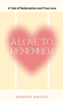 Love to Remember (Large Print Edition)