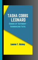 Tasha Cobbs Leonard: Chords of Testimony - Harmonizing Faith.