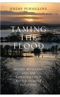 Taming the Flood