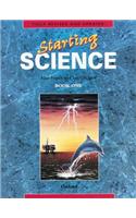 Starting Science: Students' Book 1