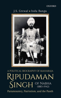 Political Biography of Maharaja Ripudaman Singh of Nabha
