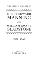 The Correspondence of Henry Edward Manning and William Ewart Gladstone
