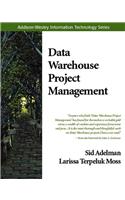 Data Warehouse Project Management [With CD-ROM]