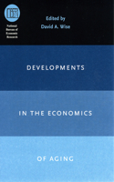 Developments in the Economics of Aging