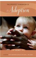 Praeger Handbook of Adoption [2 Volumes]