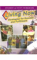 Living Now Student Activity Workbook