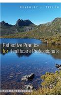 Reflective Practice for Healthcare Professionals: A Practical Guide