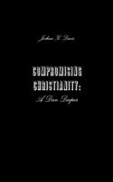 Compromising Christianity: A Dive Deeper: A Dive Deeper