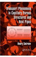 Transport Phenomena in Capillary-Porous Structures and Heat Pipes