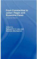 From Constantine to Julian: Pagan and Byzantine Views