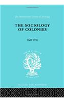 The Sociology of the Colonies [Part 1]