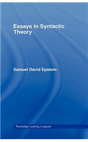 Essays in Syntactic Theory