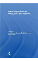 Rethinking Labour in Africa, Past and Present