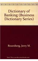 Dictionary of Banking (Business Dictionary Series)
