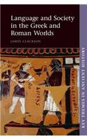 Language and Society in the Greek and Roman Worlds