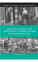 Individuals, Families, and Communities in Europe, 1200–1800