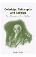 Coleridge, Philosophy and Religion: AIDS to Reflection and the Mirror of the Spirit