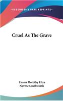 Cruel As The Grave