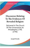 Discourses Relating To The Evidences Of Revealed Religion