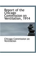 Report of the Chicago Commission on Ventilation, 1914