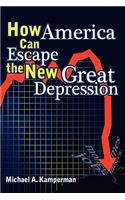 How America Can Escape the New Great Depression