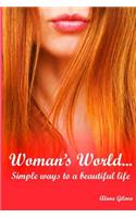 Woman's World...Simple ways to a beautiful life.