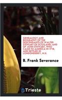 Genealogy and Biography of the Descendants of Walter Stewart of Scotland