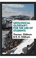 Geological Glossary: For the Use of Students