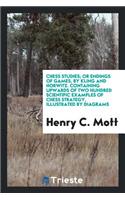Chess Studies; Or Endings of Games, by Kling and Horwitz, Ed. by H.C. Mott