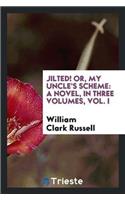 Jilted! Or, My Uncle's Scheme