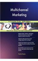 Multichannel Marketing A Complete Guide - 2020 Edition