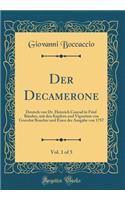 Der Decamerone, Vol. 1 of 5: Deutsch von Dr. Heinrich Conrad in Fünf Bänden, mit den Kupfern und Vignetten von Gravelot Boucher und Eisen der Ausgabe von 1757 (Classic Reprint)