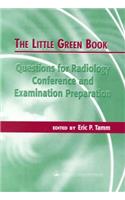 The Little Green Book: Questions for Radiology Conference and Examination Preparation