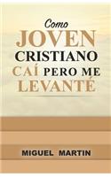 Como Joven Cristiano Cai Pero Me Levante