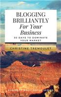 Blogging Brilliantly For Your Business