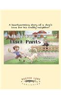 White Dog, Black Pants
