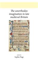 Unorthodox Imagination in Late Medieval Britain