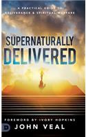 Supernaturally Delivered