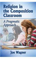 Religion in the Composition Classroom