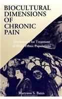 Biocultural Dimensions of Chronic Pain