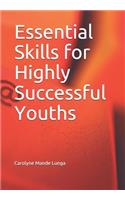 Essential Skills for Highly Successful Youths