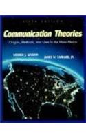 Communication Theories: Origins, Methods and Uses in the Mass Media