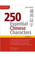 250 Essential Chinese Characters Volume 1: Revised Edition (Hsk Level 1)